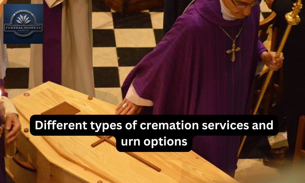 Different types of cremation services and urn options